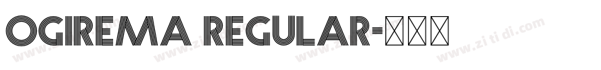 ogirema regular字体转换 ogirema regular字体转换
